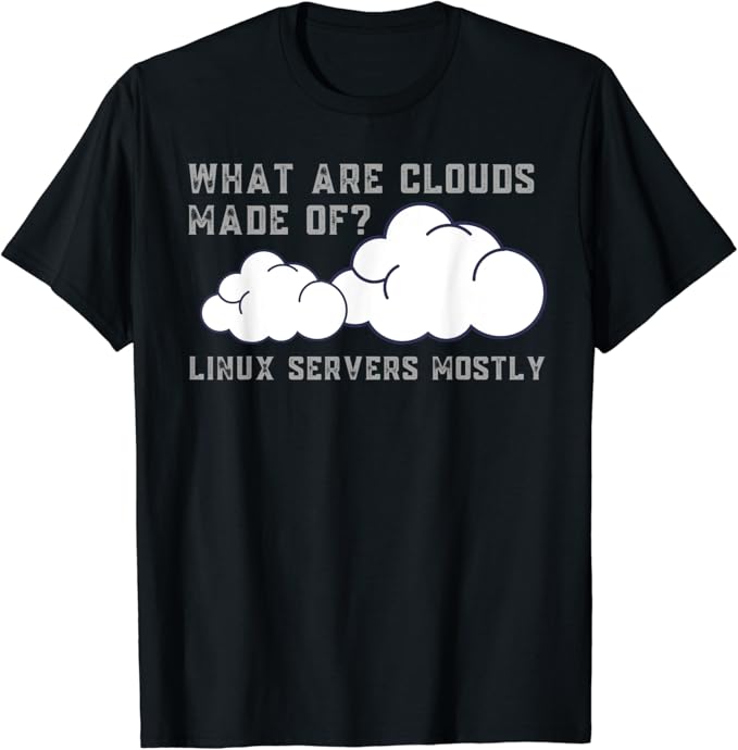 What are Clouds Made of Linux Servers Funny Computer T